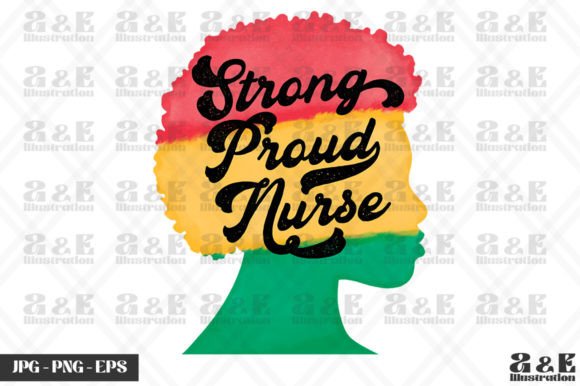 BLM Strong Proud Nurse Black History Graphics