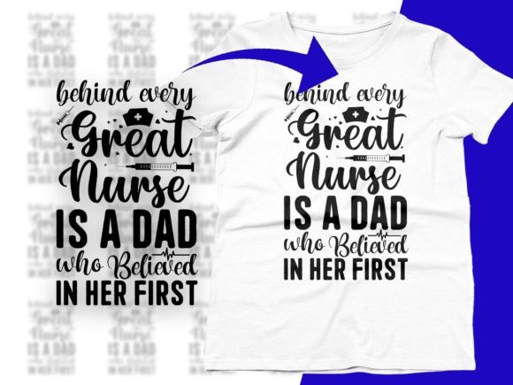 Every Behind Great Nurse is a Dad Who Graphics