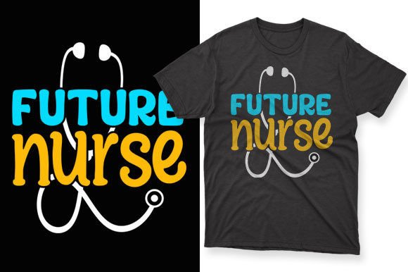 Future Nurse T-Shirt Design Graphics