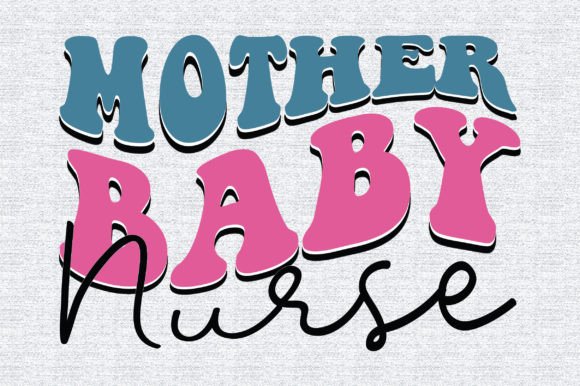 Mother Baby Nurse Retro Graphics