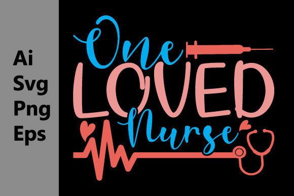 One Loved Nurse, Valentine Nurse Gifts Graphics