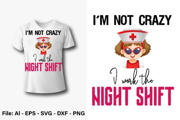 T-Shirt I M Not Crazy Nurse: Graphics and Print Templates